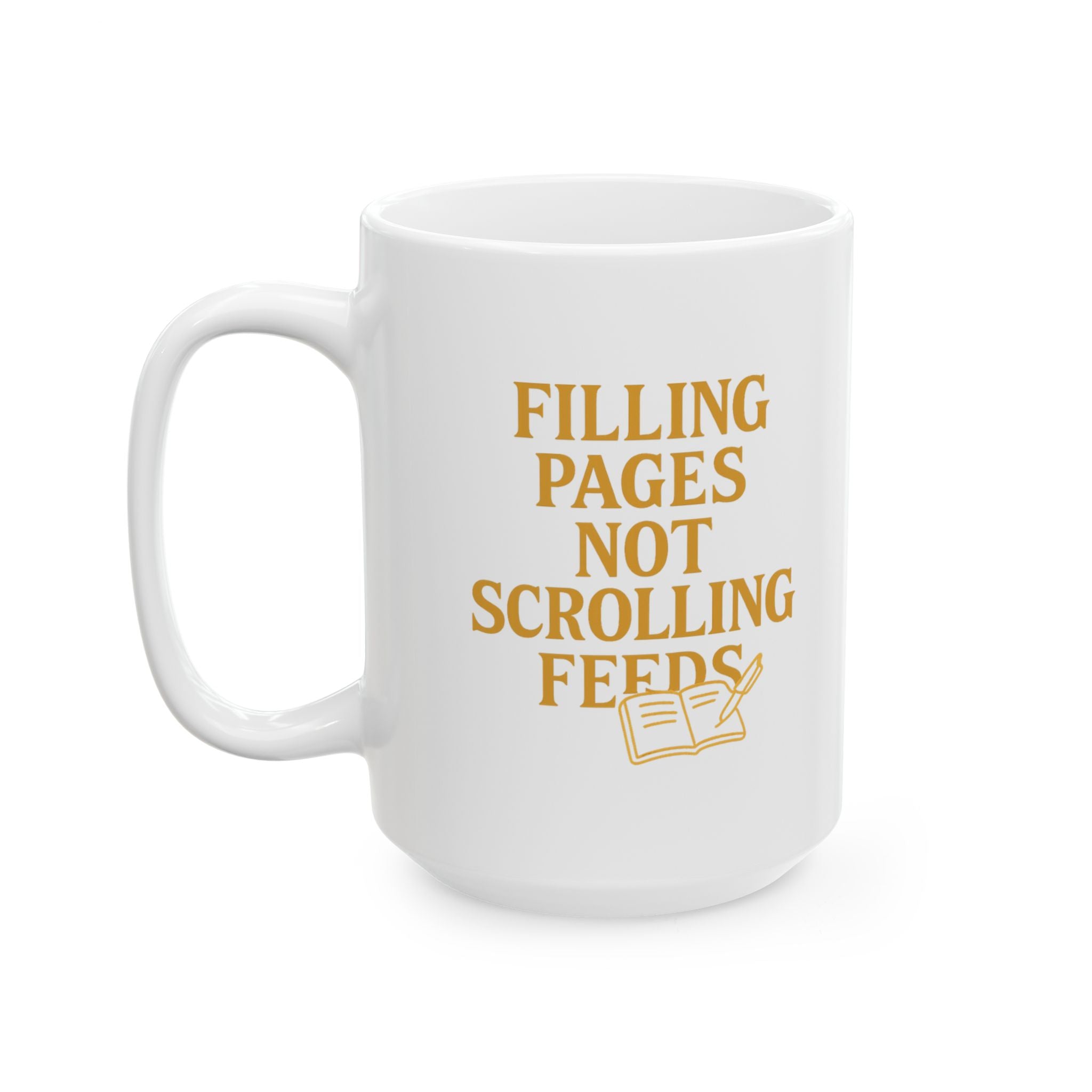 Gratitude Journaler Filling Pages Not Scrolling Feeds Coffee Mug | Unique Gift | Ceramic Mug