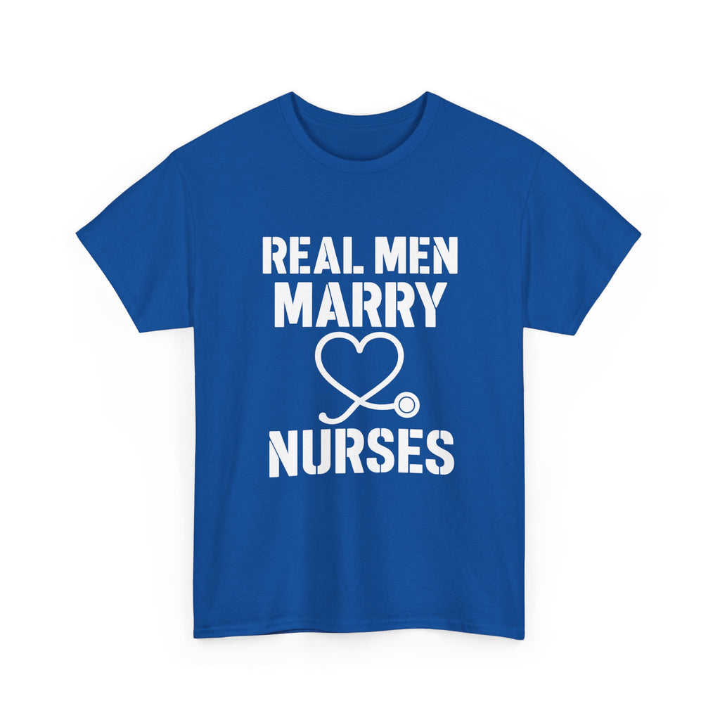 Real Men Marry Nurses Husband T-Shirt | Nurse Gift | Graphic Tee