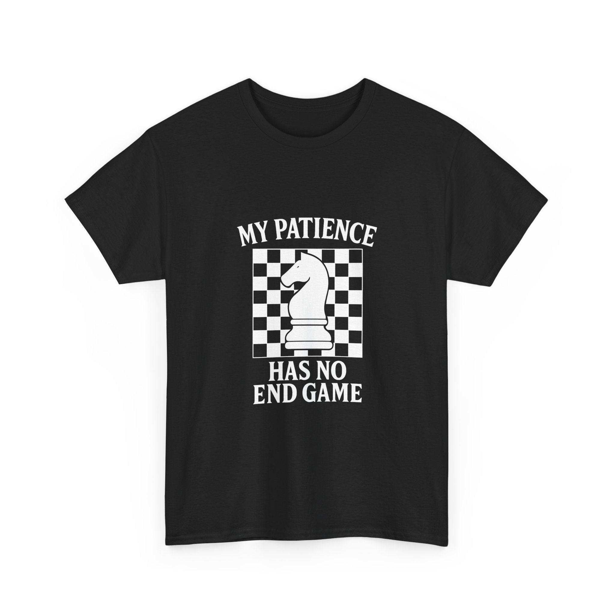 Chess Player My Patience Has No End Game T-Shirt