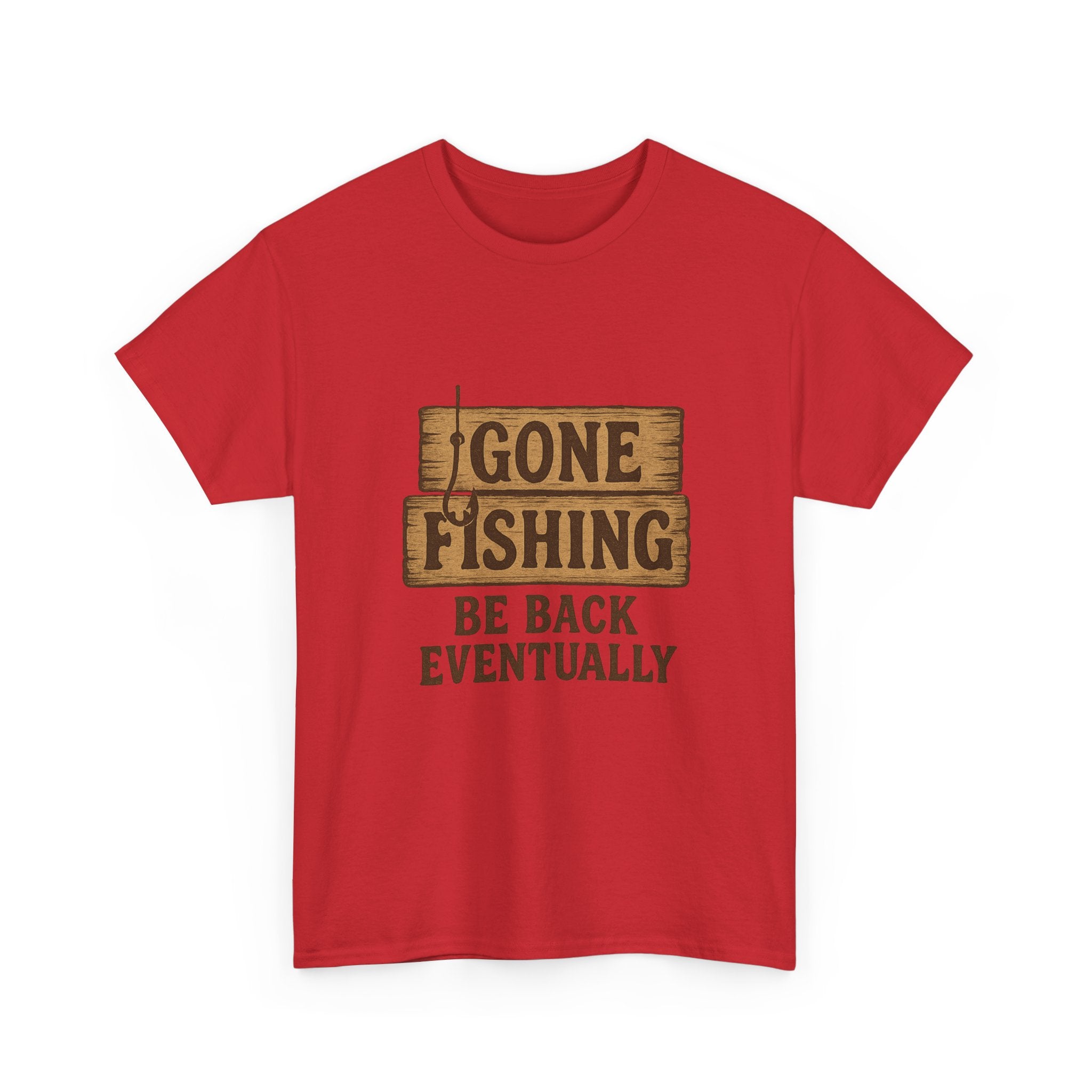 Gone Fishing Be Back Eventually T-Shirt | Fishing Lover Gift | Graphic Tee