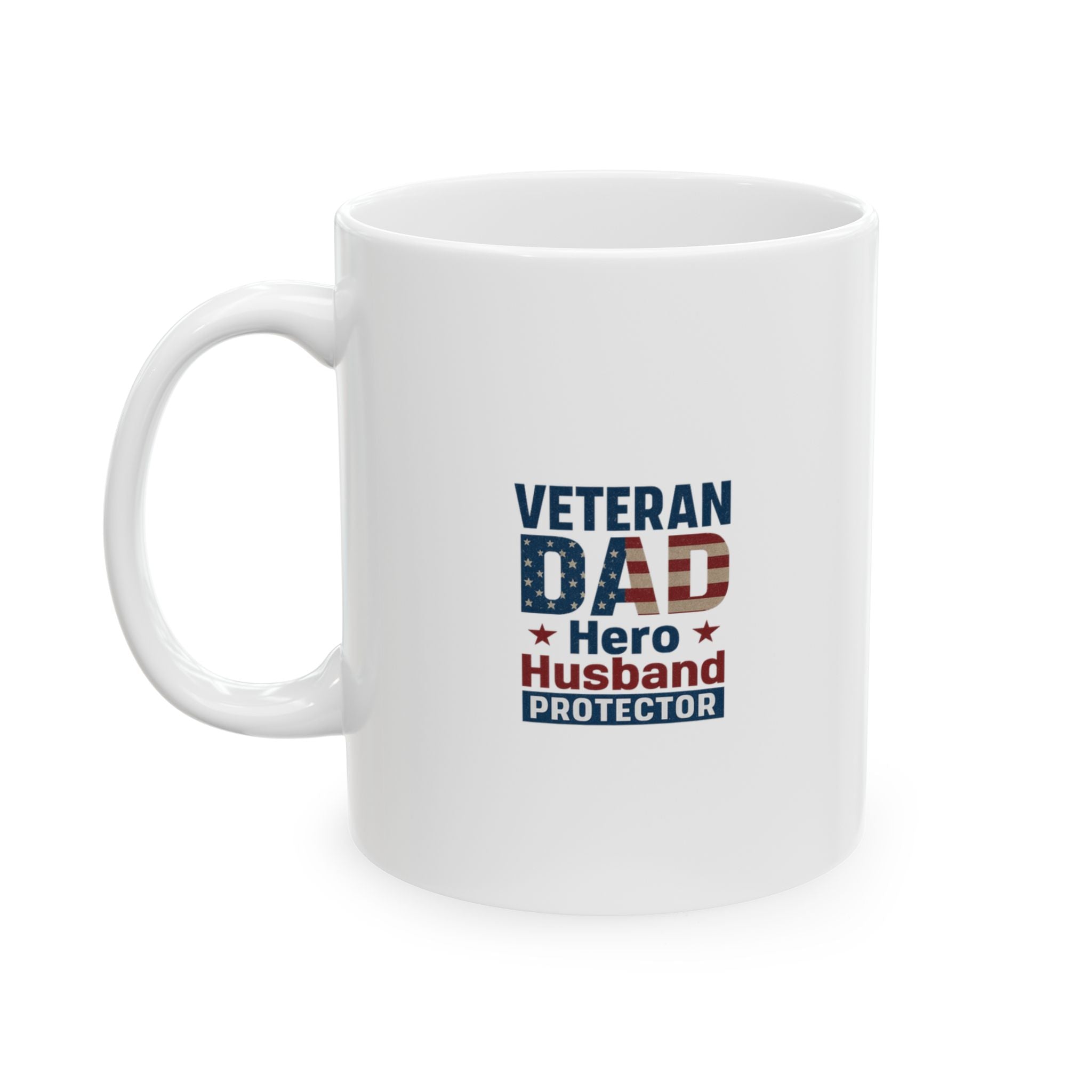 Veteran Dad Hero Husband Protector Ceramic Mug
