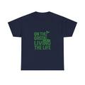 Golfer On The Green Living The Life T-Shirt | Unique Gift | Graphic Tee