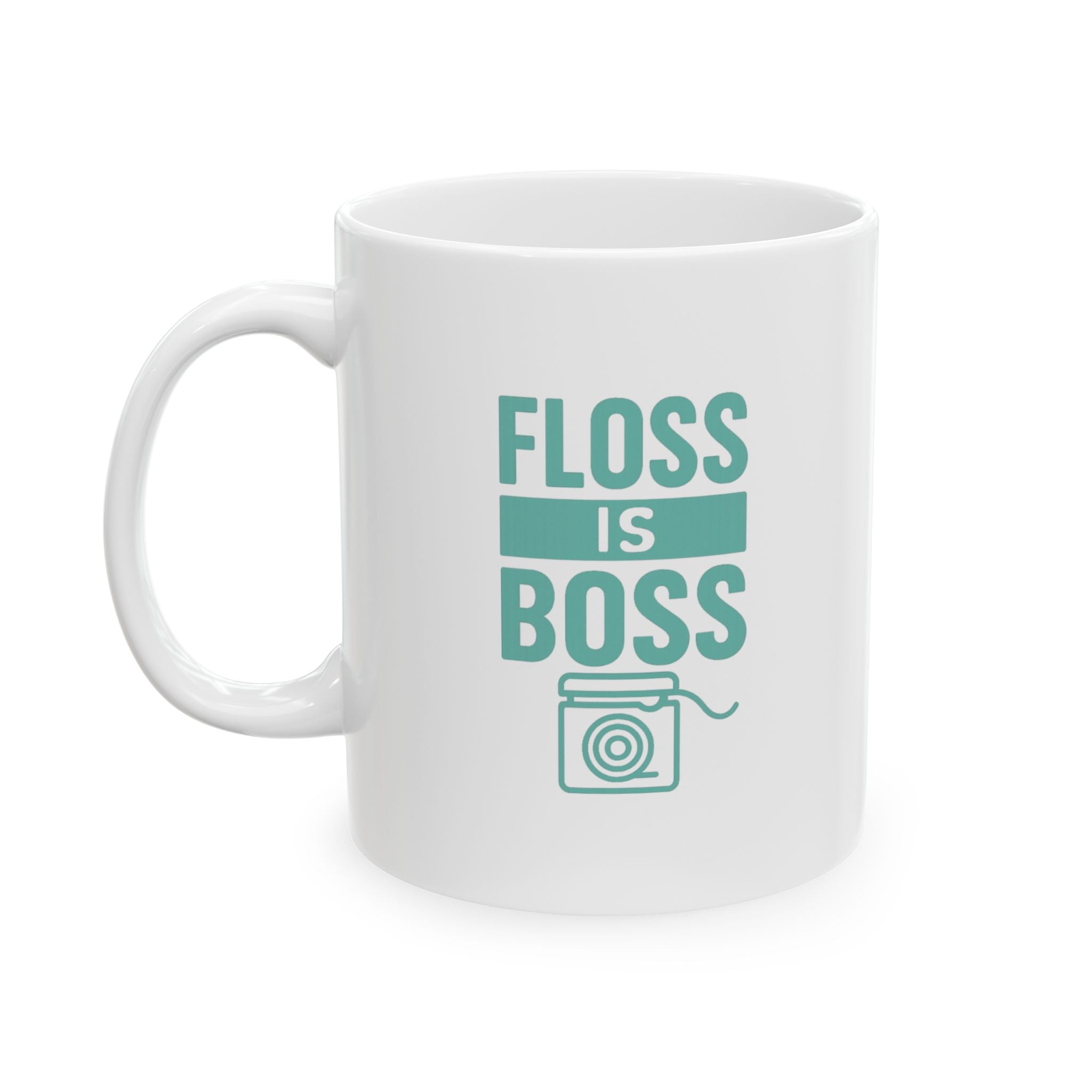Dental Hygienist Floss Is Boss Coffee Mug | Unique Gift | Ceramic Mug