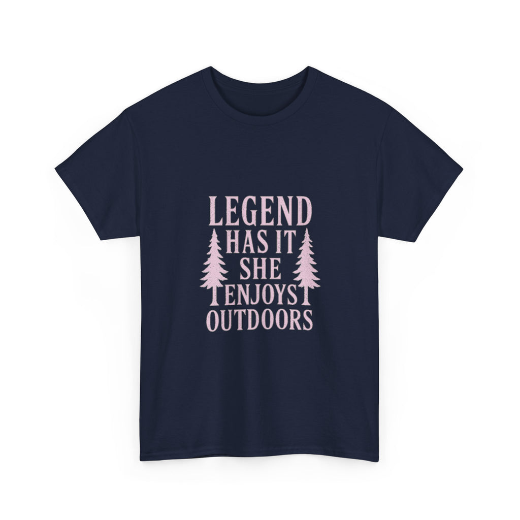 Legend Has It She Enjoys the Outdoors T-Shirt | Unique Gift | Graphic Tee