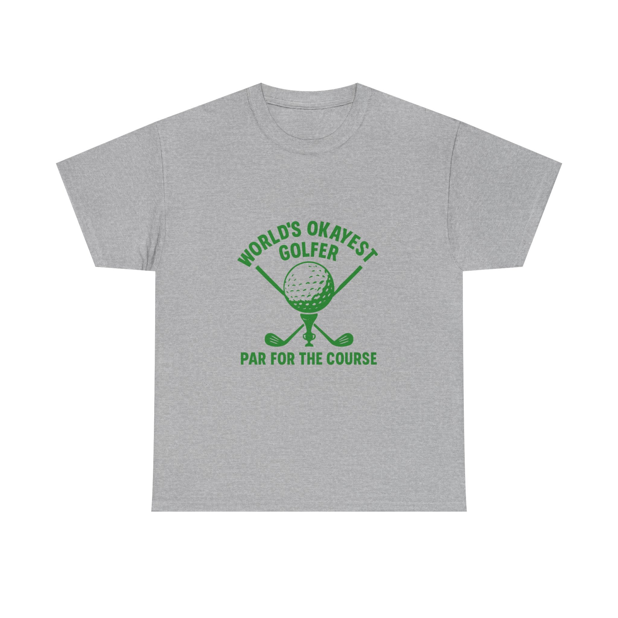 World's Okayest Golfer Par For The Course T-Shirt | Unique Gift | Graphic Tee