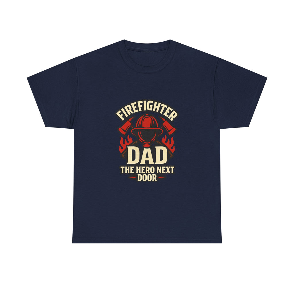 Firefighter Dad The Hero Next Door T-Shirt | Gift for Dad | Graphic Tee