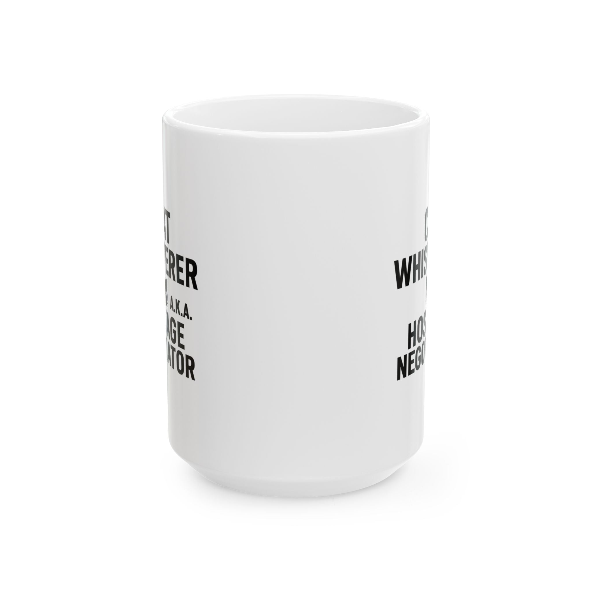 Cat Whisperer More Like Cat Hostage Negotiator Coffee Mug | Cat Lover Gift | Ceramic Mug