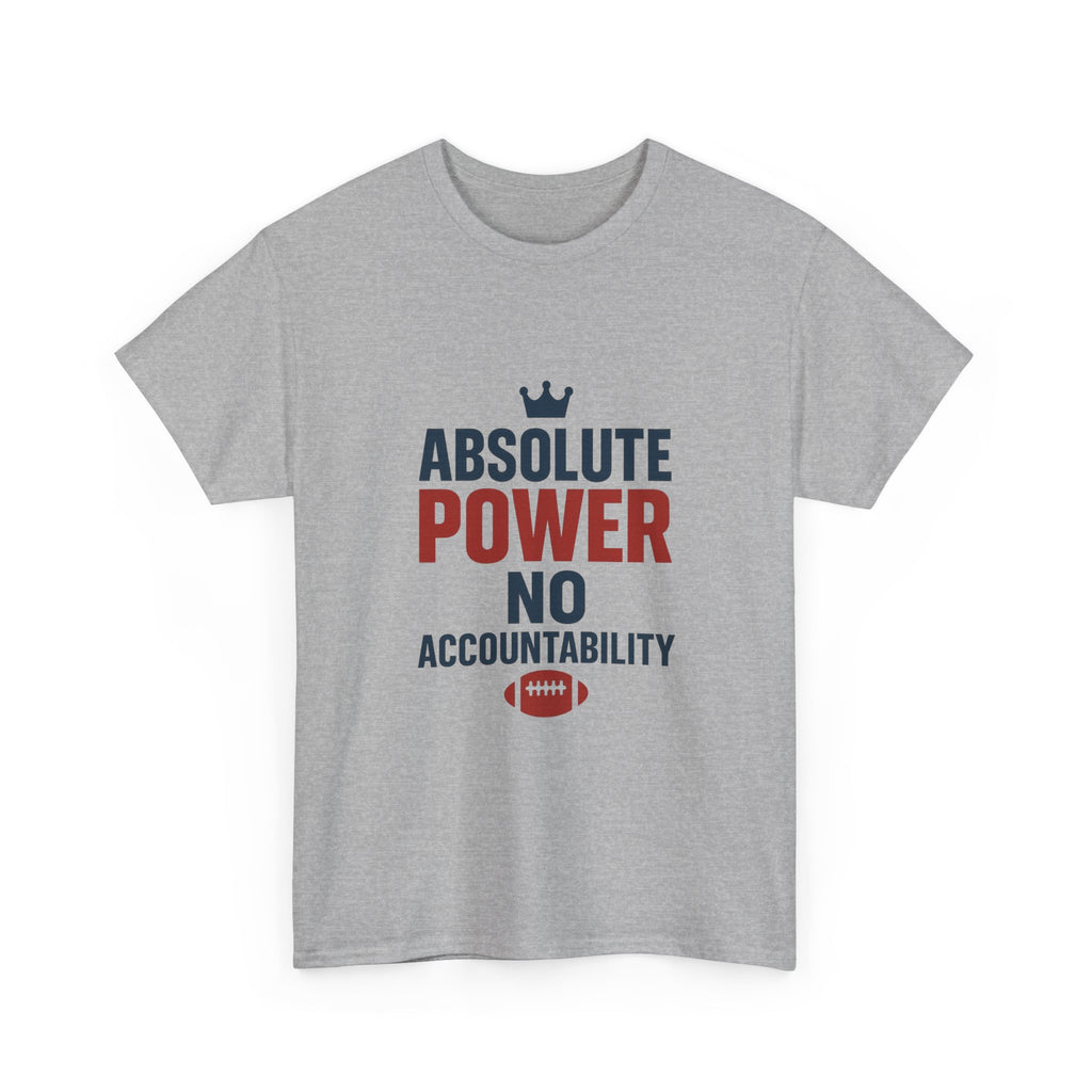 Fantasy Football Commissioner Absolute Power No Accountability T-Shirt | Unique Gift | Graphic Tee