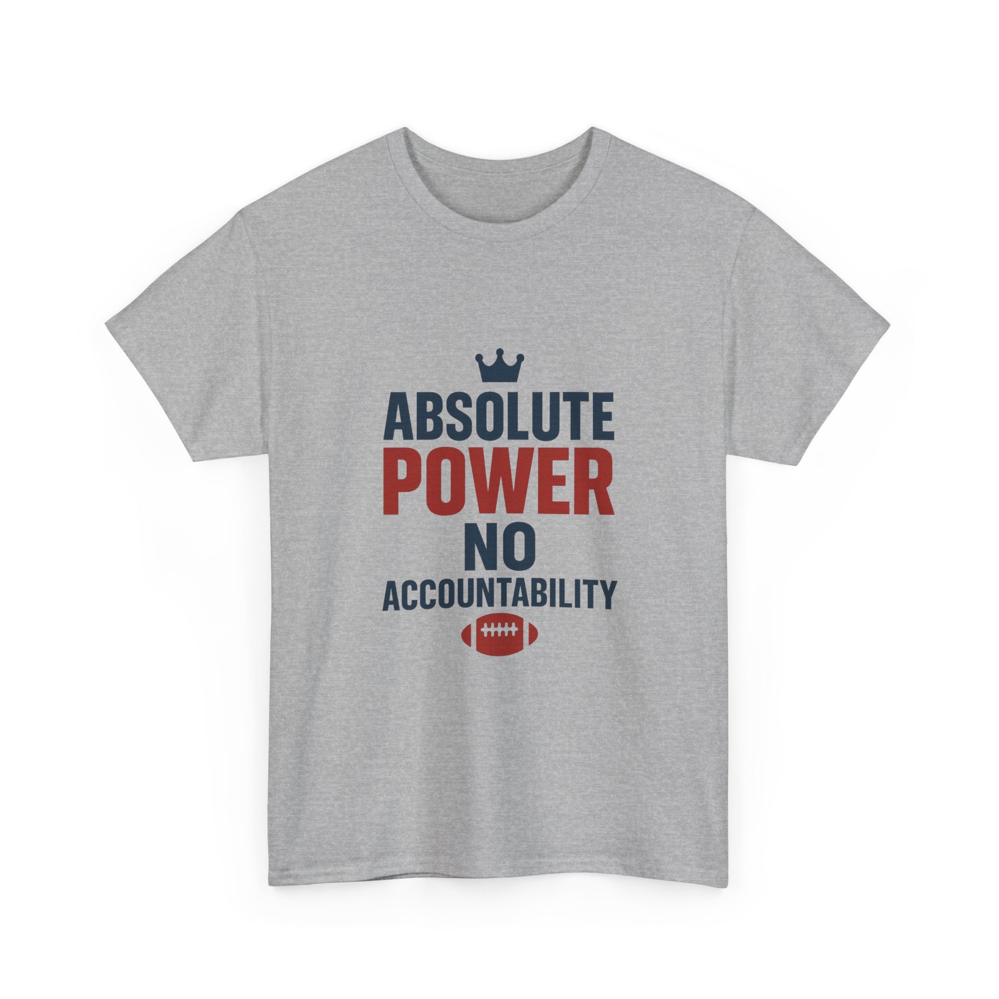 Fantasy Football Commissioner Absolute Power No Accountability T-Shirt | Unique Gift | Graphic Tee