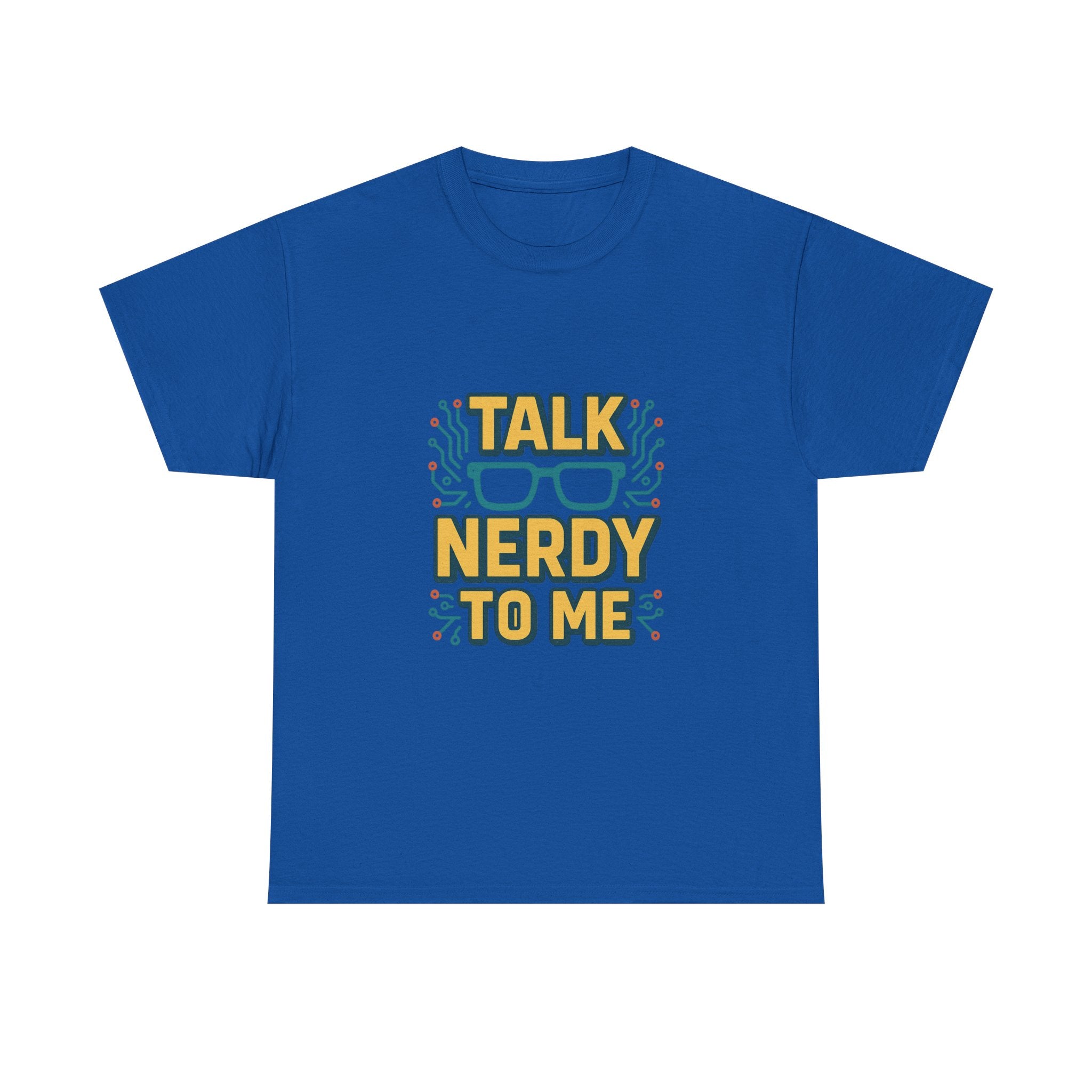 Talk Nerdy To Me Geek T-Shirt | Unique Gift | Graphic Tee
