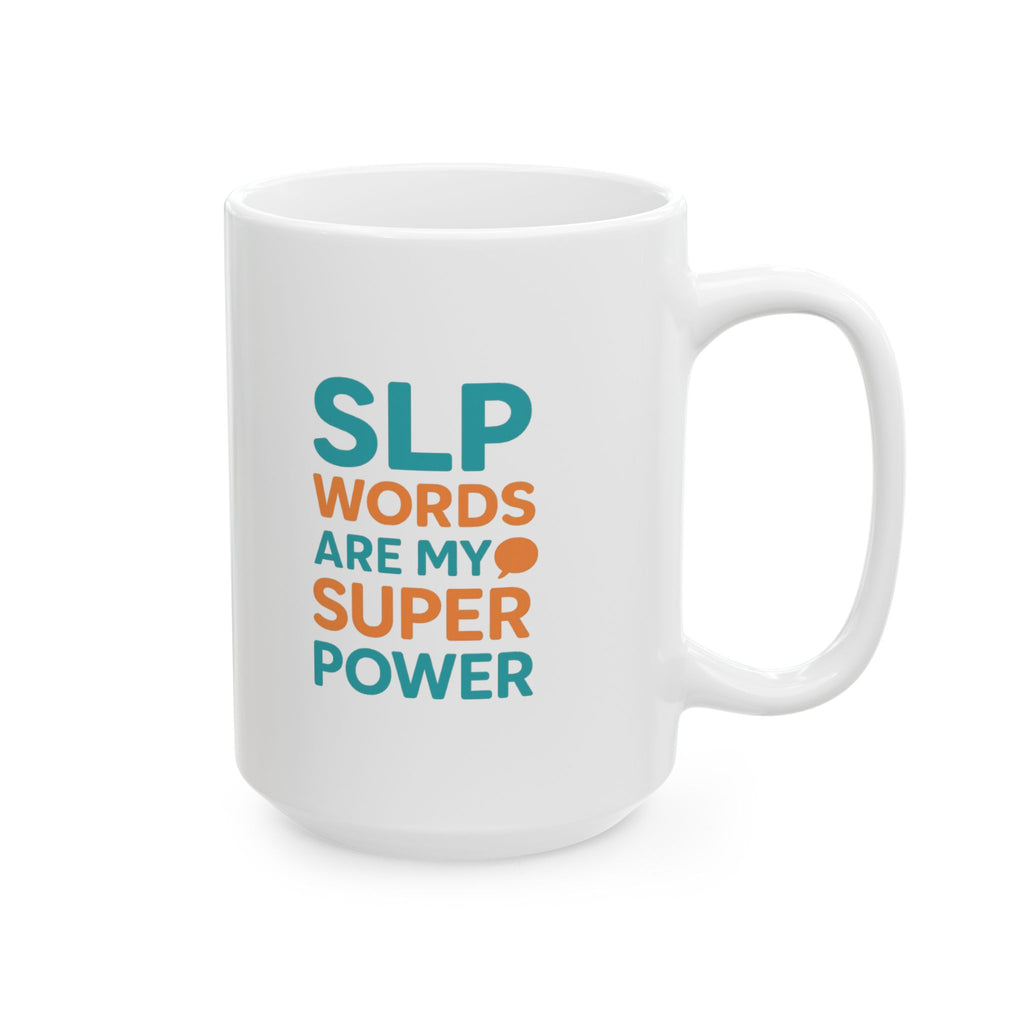 Speech Language Pathologist Words Are My Superpower Coffee Mug | Unique Gift | Ceramic Mug
