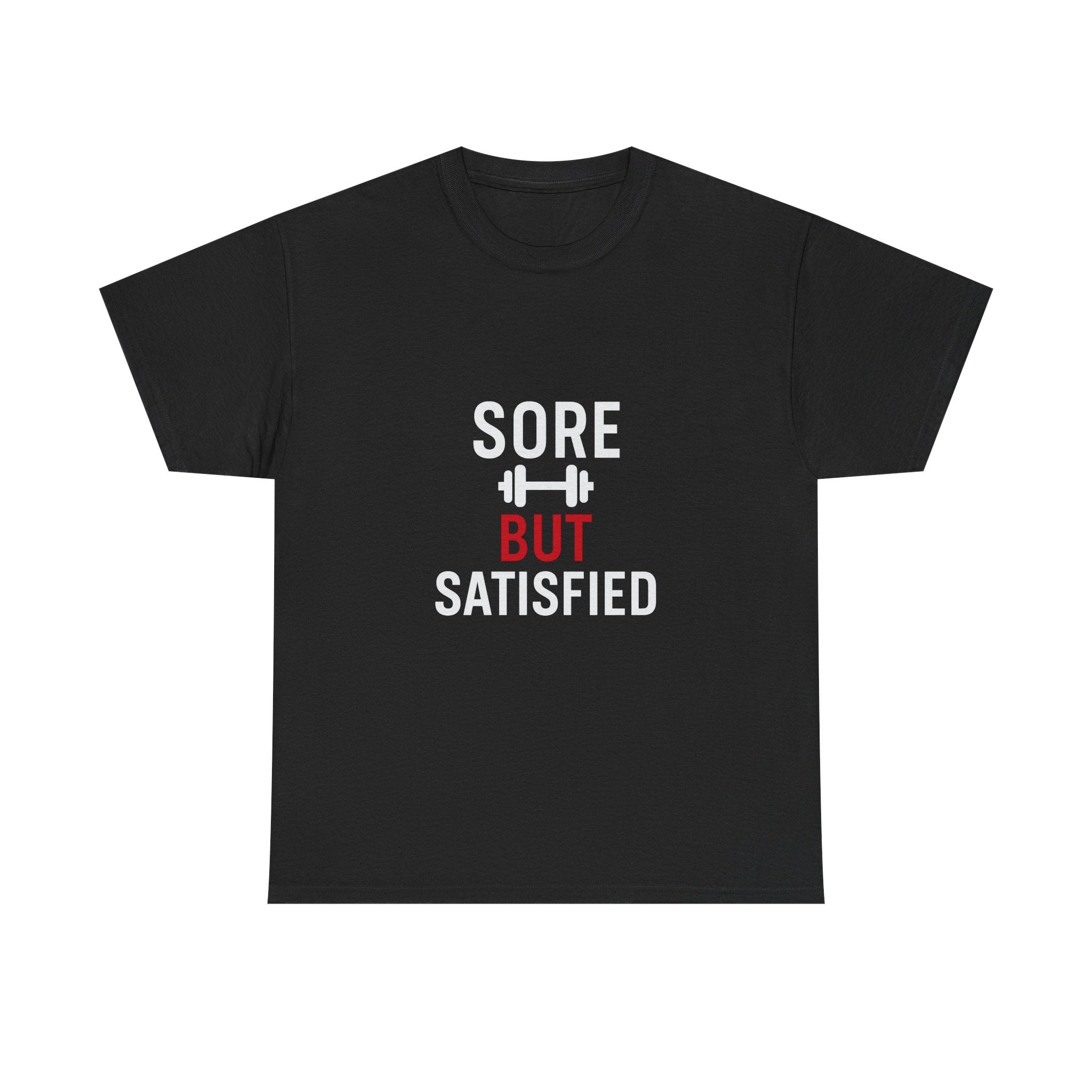 Sore But Satisfied T-Shirt | Unique Gift | Graphic Tee