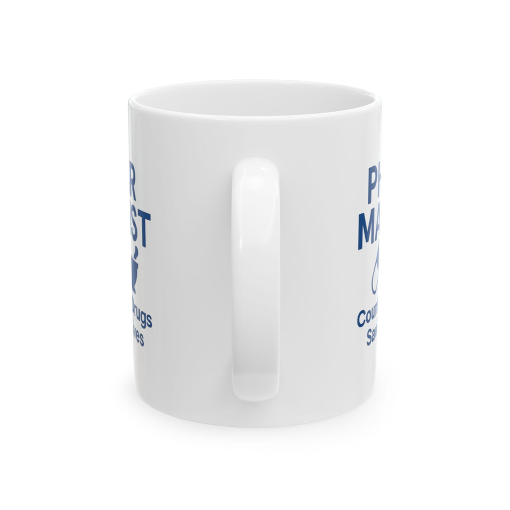 Pharmacist Counting Drugs Saving Lives Ceramic Mug