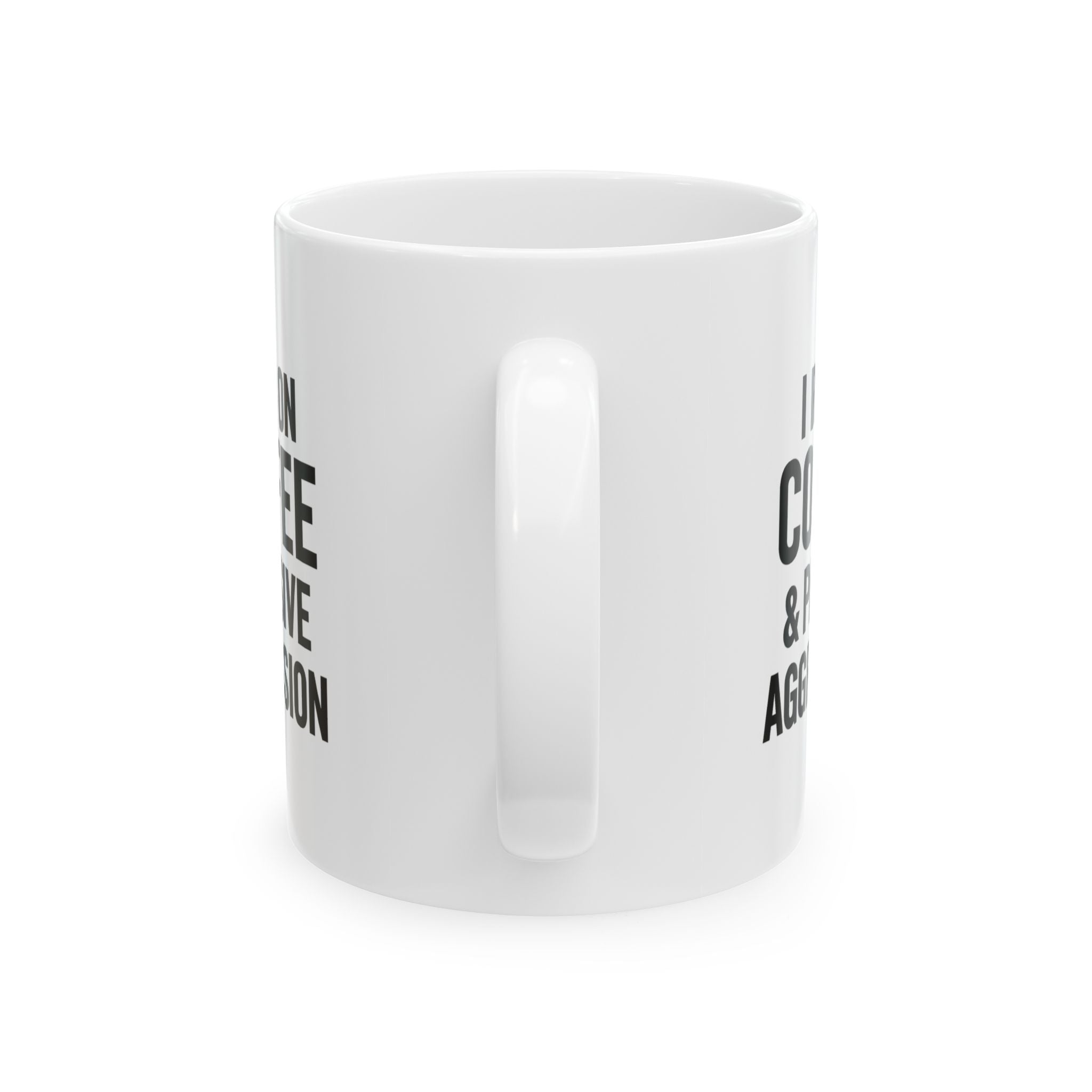 I Run on Coffee and Passive Aggression Coffee Mug | Coffee Lover Gift | Ceramic Mug