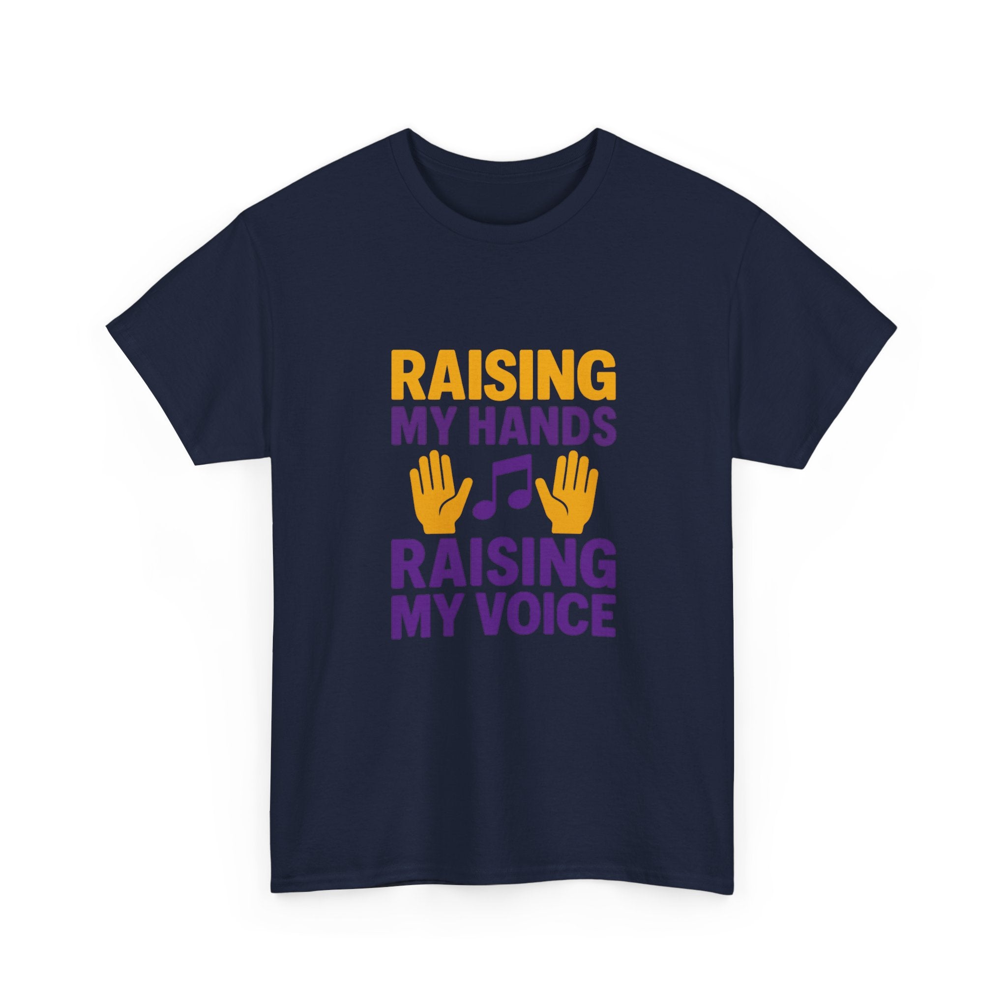 Gospel Music Lover Raising My Hands Raising My Voice T-Shirt | Unique Gift | Graphic Tee