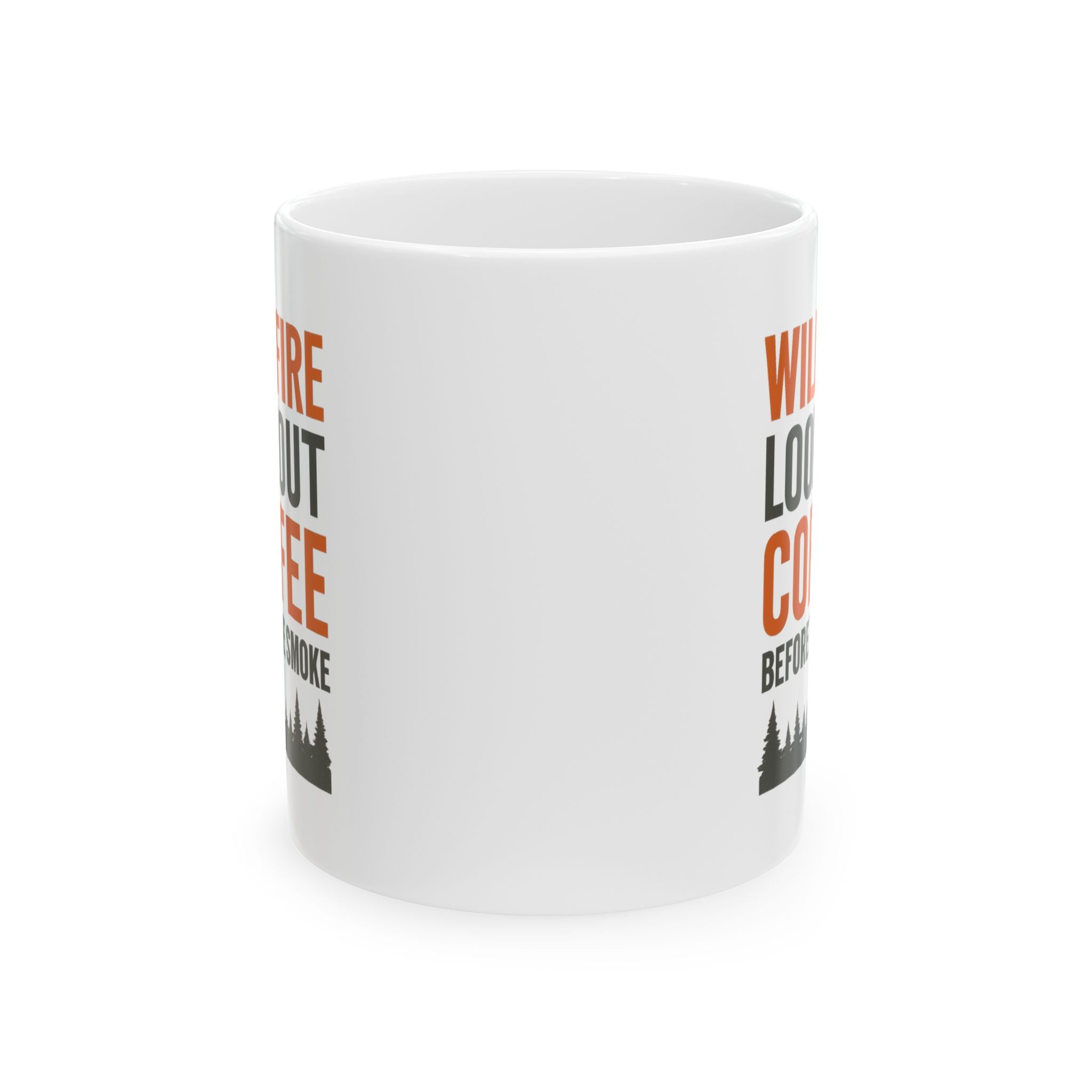 Wildfire Lookout Tower Watcher Coffee Before The Smoke Coffee Mug | Coffee Lover Gift | Ceramic Mug