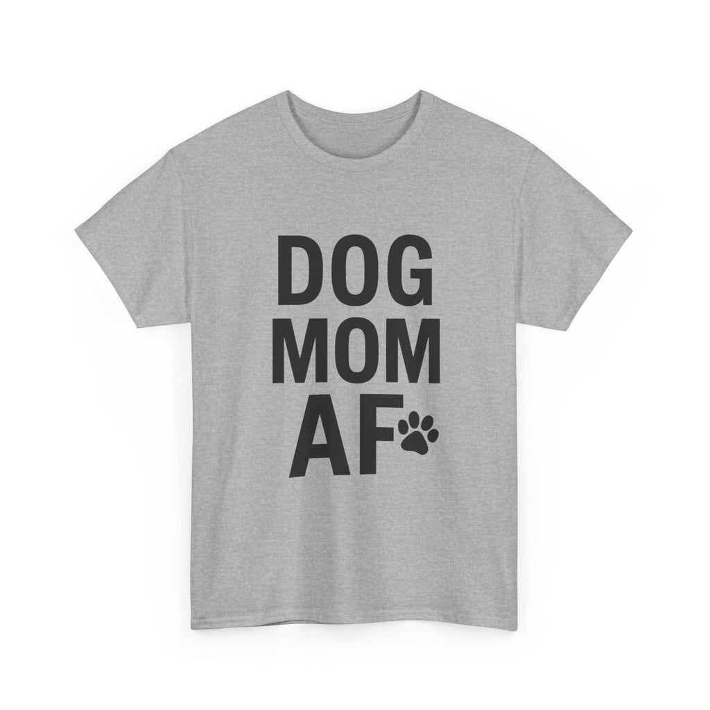 Dog Mom AF Pet Lover T-Shirt | Dog Lover Gift | Graphic Tee