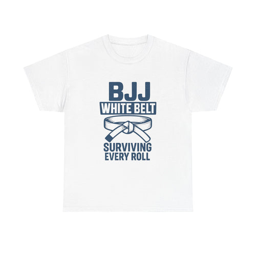 BJJ White Belt Surviving Every Roll T-Shirt