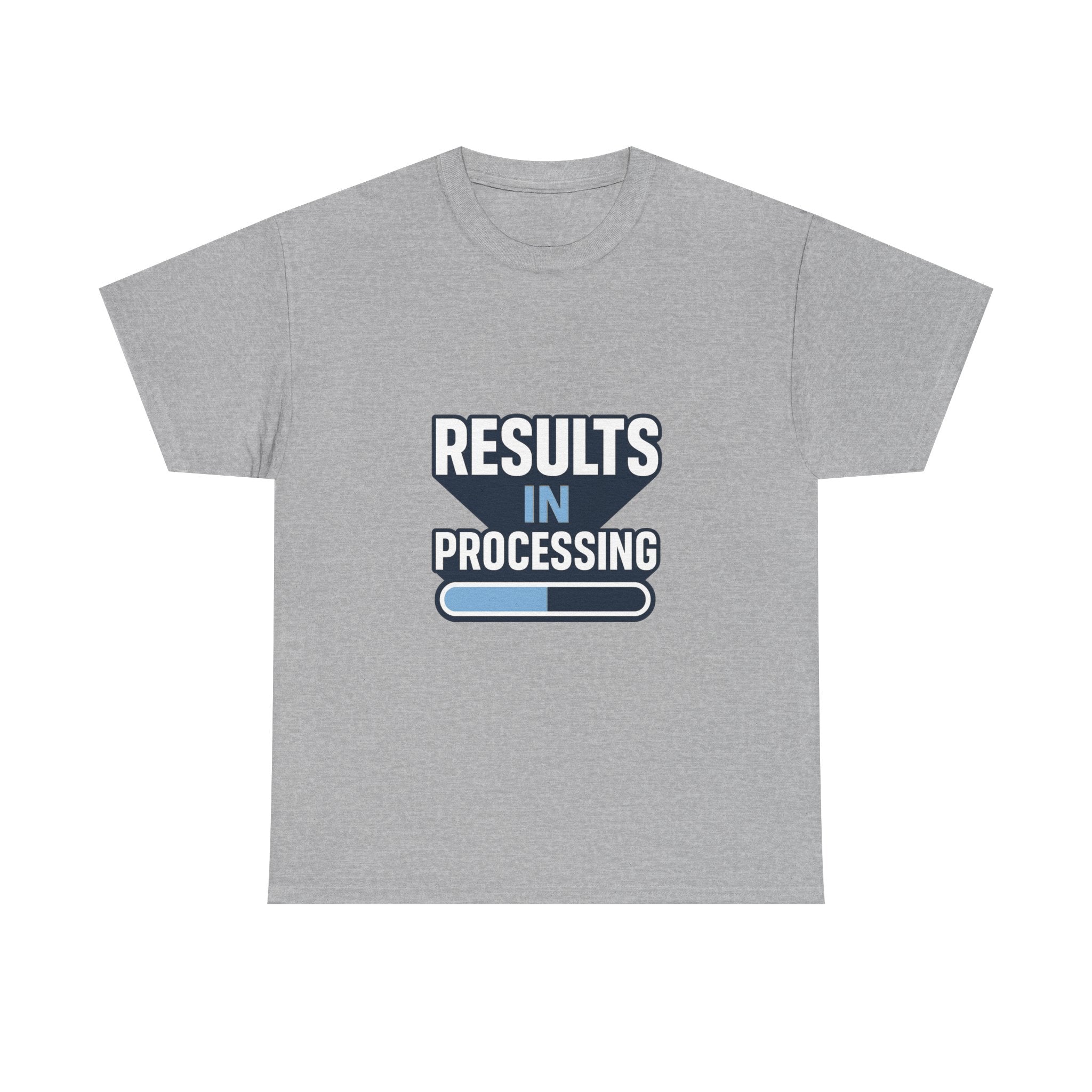 Lab Tech Results In Processing T-Shirt | Unique Gift | Graphic Tee