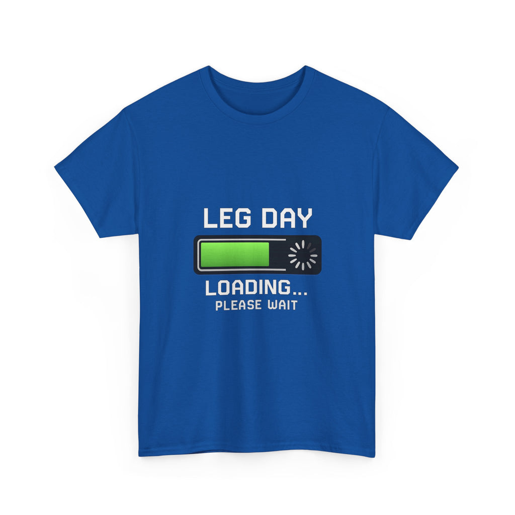 Leg Day Loading Please Wait Gym T-Shirt | Unique Gift | Graphic Tee