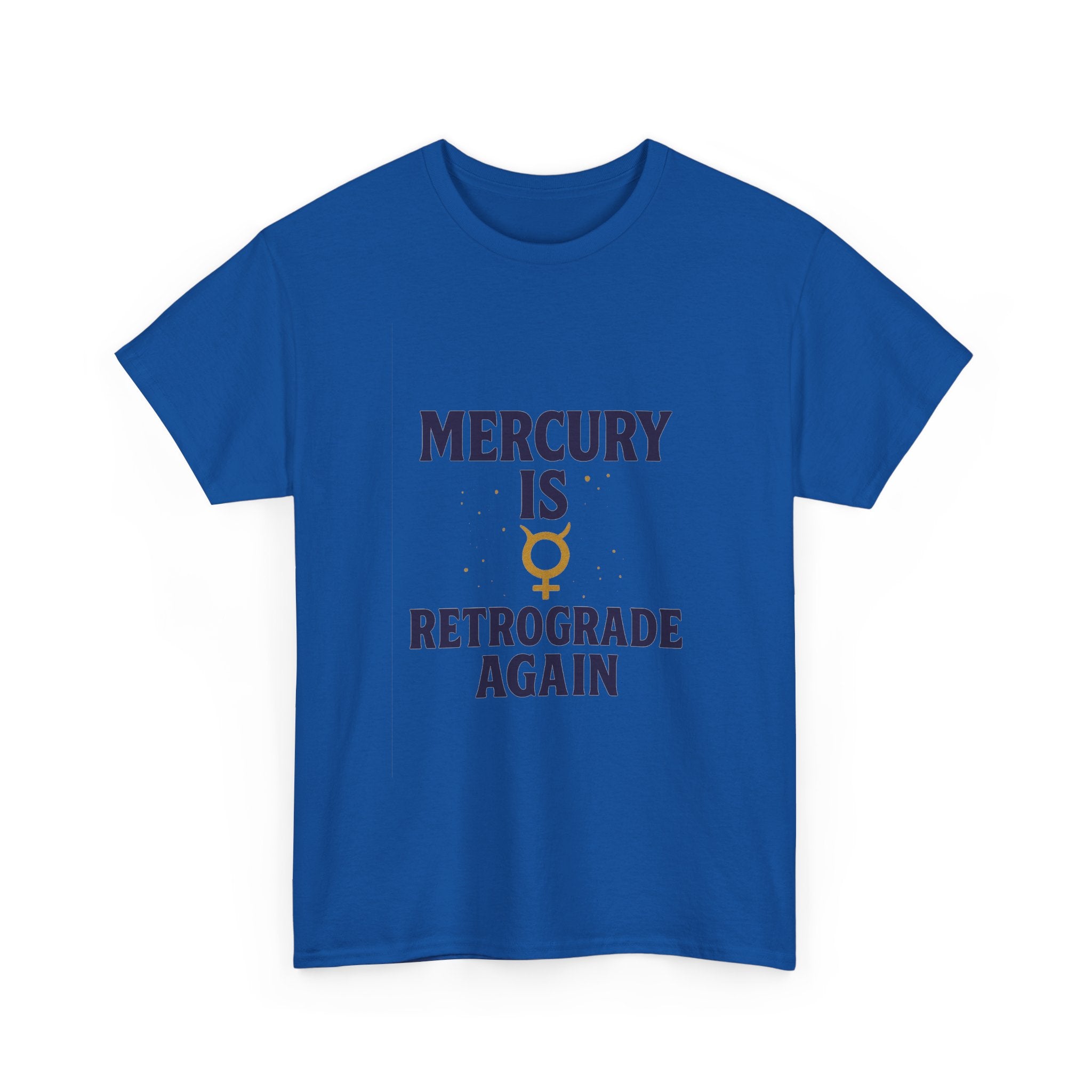 Astrology Believer Mercury Is Retrograde Again T-Shirt | Unique Gift | Graphic Tee