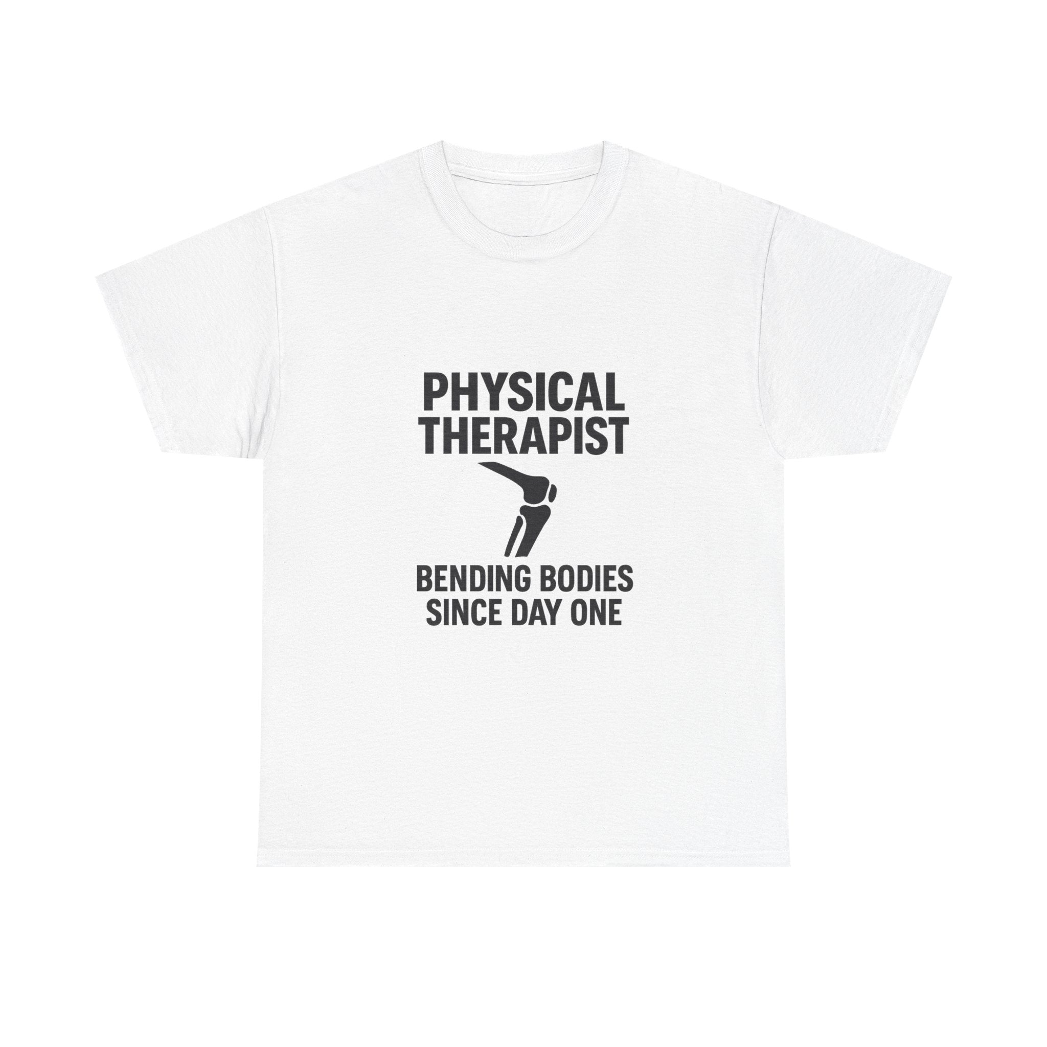 Physical Therapist Bending Bodies Since Day One T-Shirt | Unique Gift | Graphic Tee