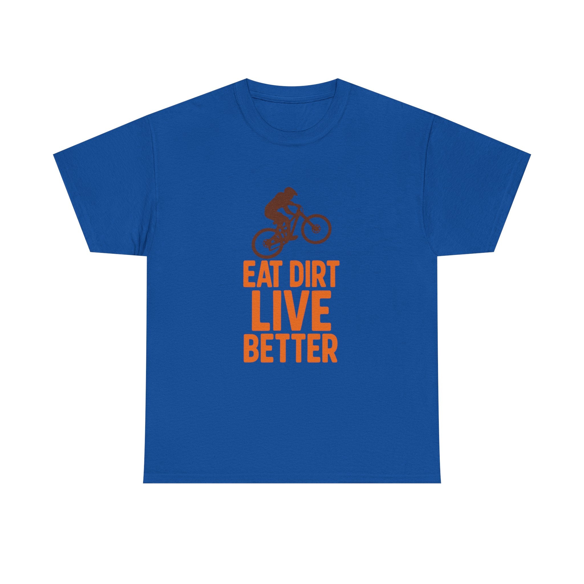 Mountain Biker Eat Dirt Live Better T-Shirt | Unique Gift | Graphic Tee