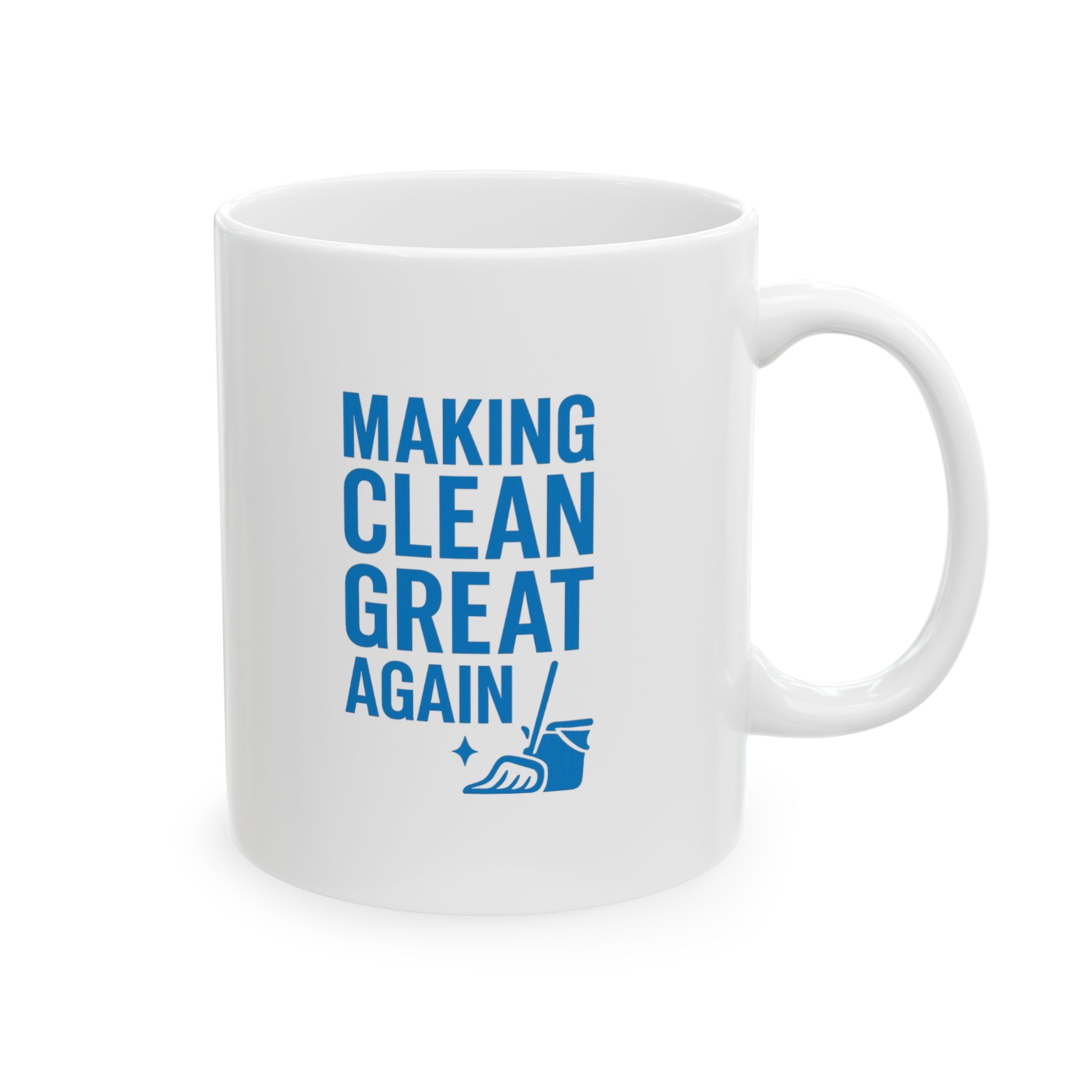 Custodian Making Clean Great Again Coffee Mug | Unique Gift | Ceramic Mug