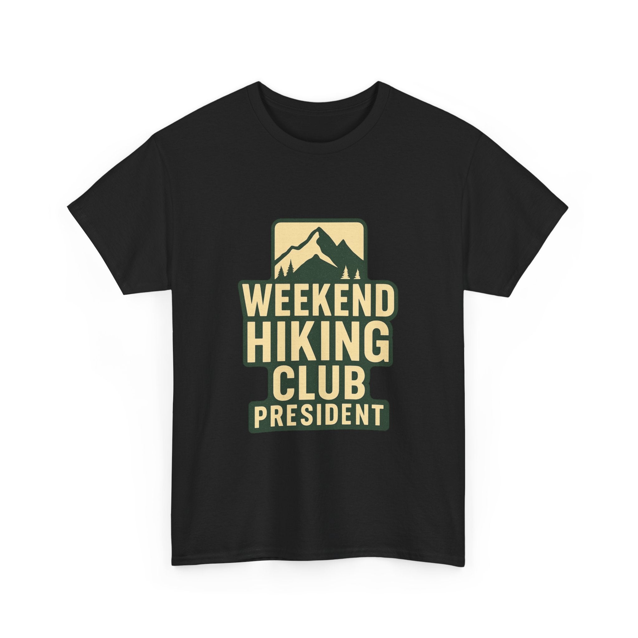 Weekend Hiking Club President T-Shirt | Hiking Lover Gift | Graphic Tee