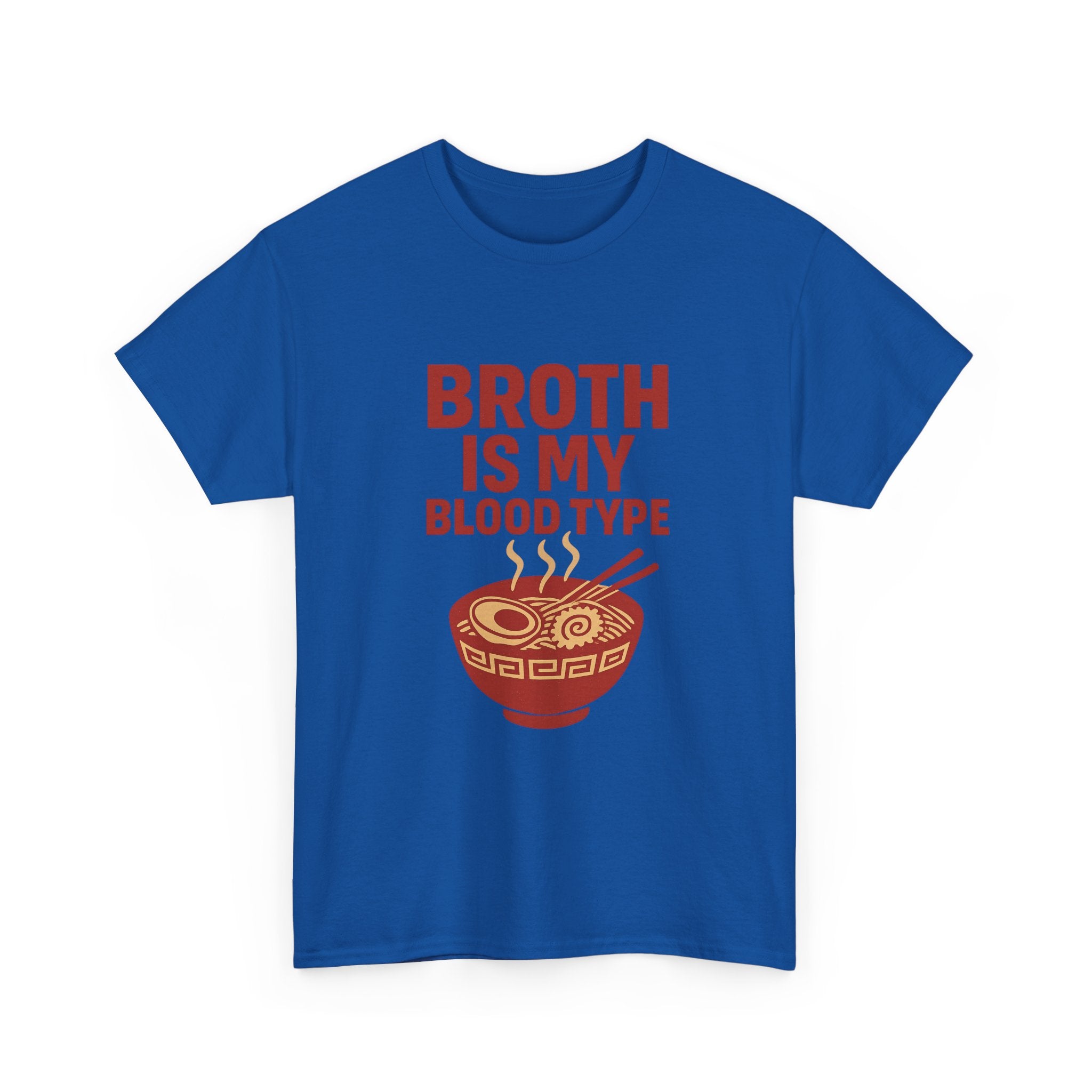 Ramen Obsessed Broth Is My Blood Type T-Shirt | Unique Gift | Graphic Tee