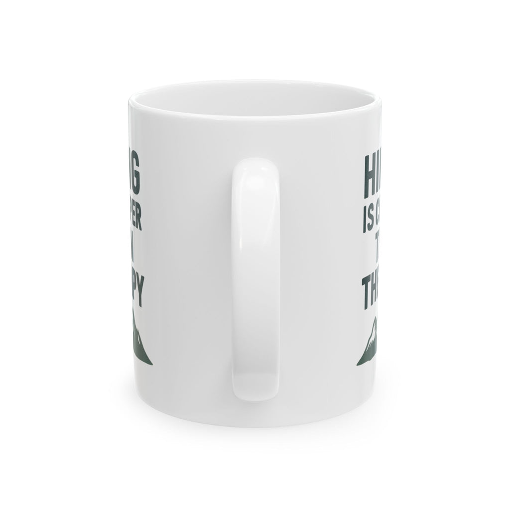 Hiking Is Cheaper Than Therapy Coffee Mug | Hiking Lover Gift | Ceramic Mug