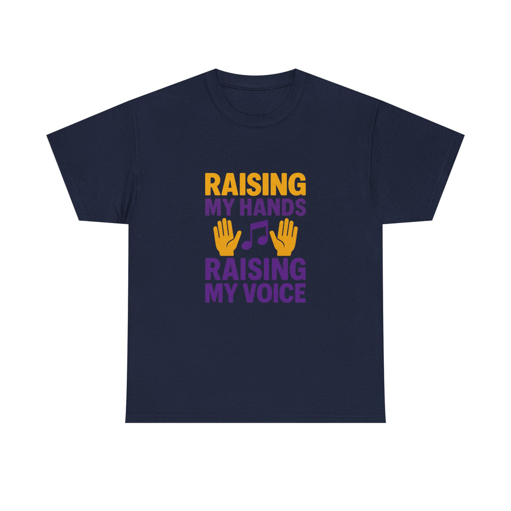 Gospel Music Lover Raising My Hands Raising My Voice T-Shirt | Unique Gift | Graphic Tee
