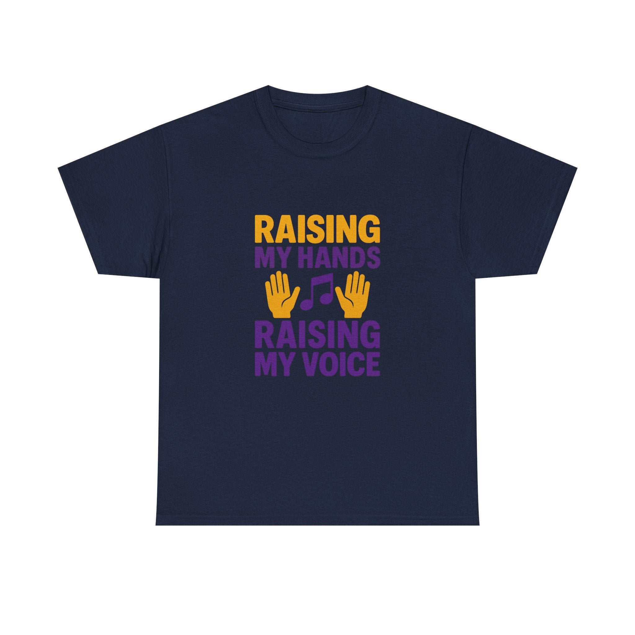Gospel Music Lover Raising My Hands Raising My Voice T-Shirt | Unique Gift | Graphic Tee