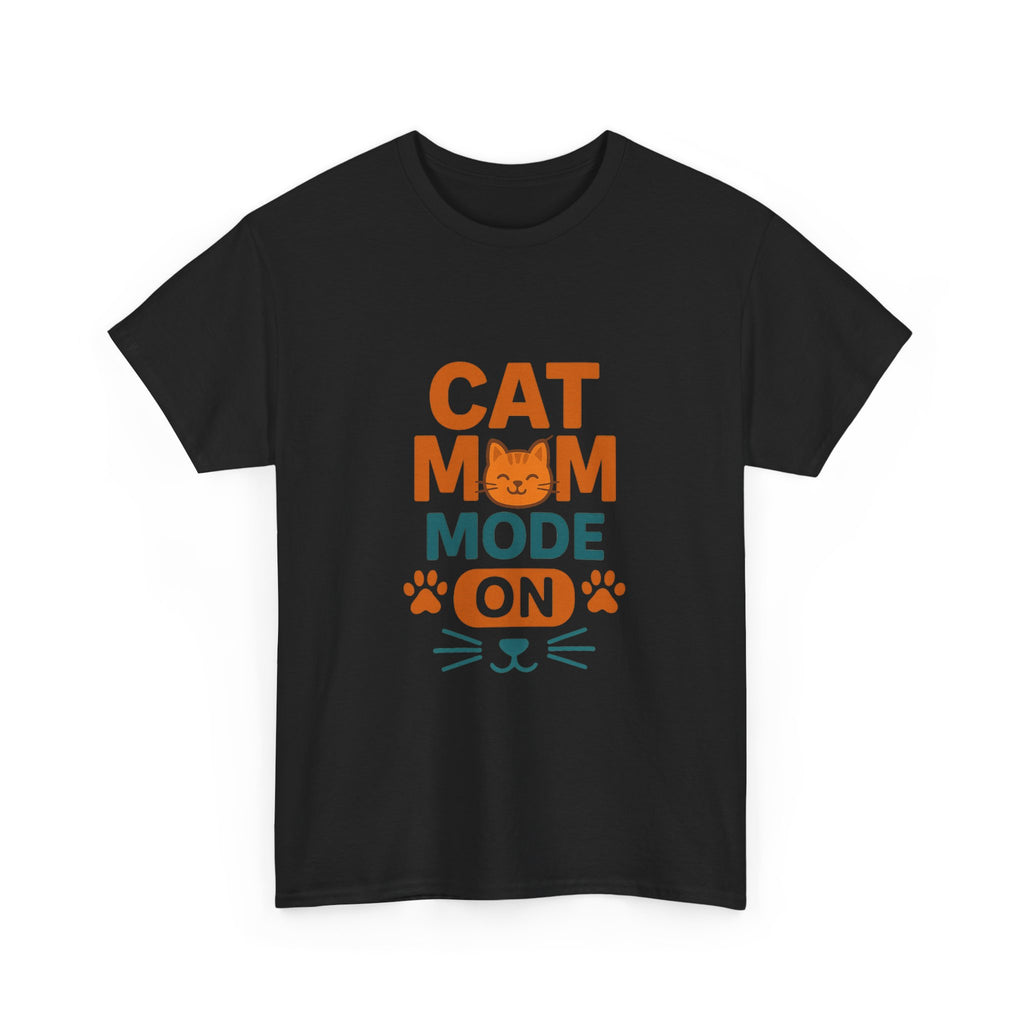Cat Mom Mode On T-Shirt | Funny Cat Gift | Graphic Tee