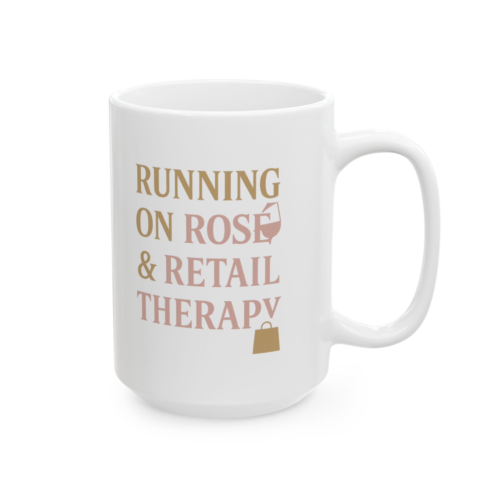 Running On Rosé And Retail Therapy Coffee Mug | Unique Gift | Ceramic Mug
