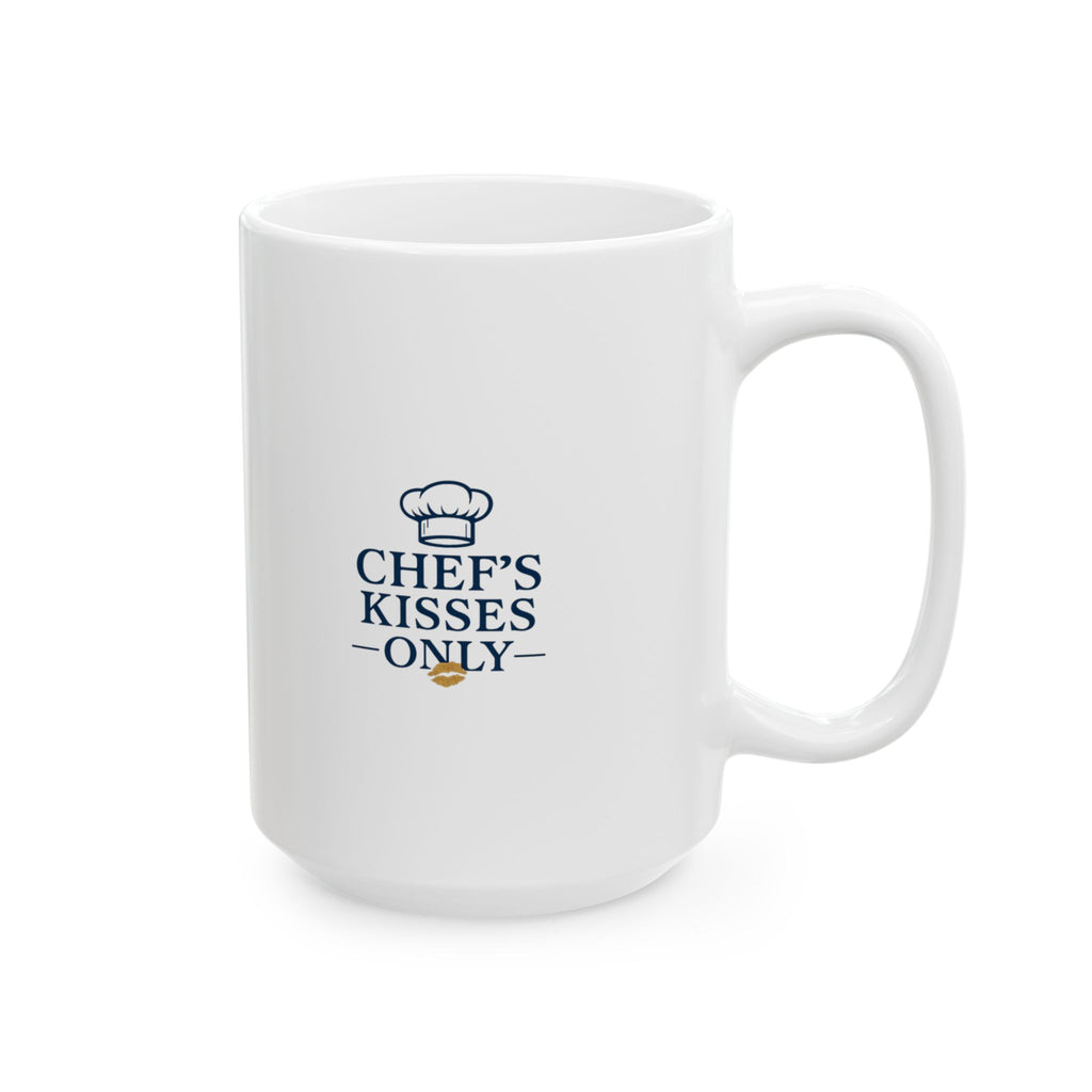Chef's Kisses Only Coffee Mug | Chef Gift | Ceramic Mug