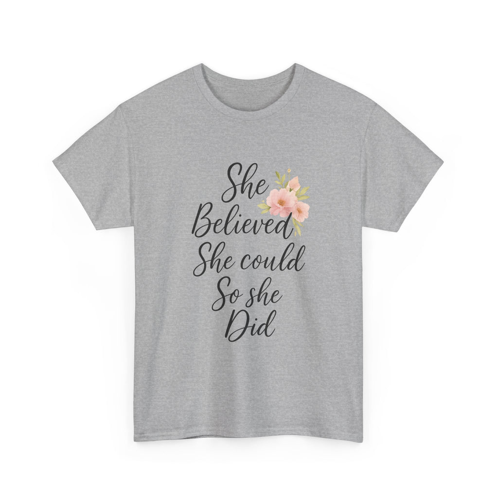 She Believed She Could So She Did T-Shirt | Unique Gift | Graphic Tee