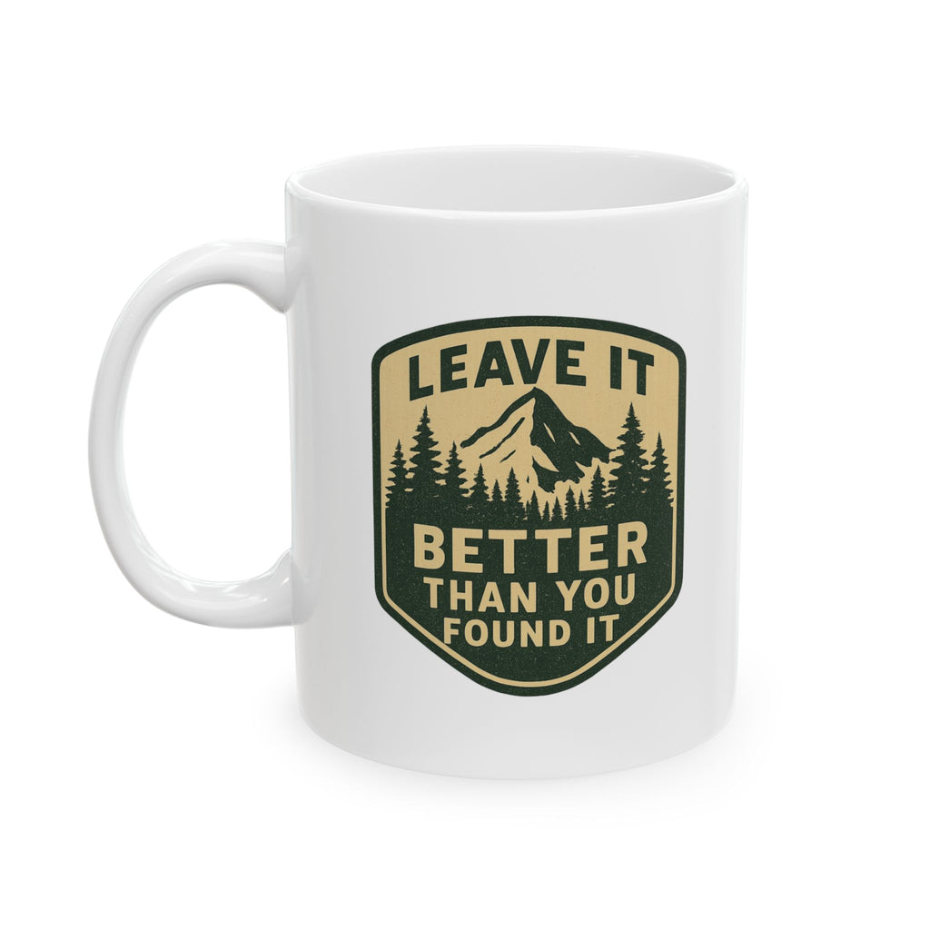 Park Ranger Leave It Better Than You Found It Coffee Mug | Unique Gift | Ceramic Mug