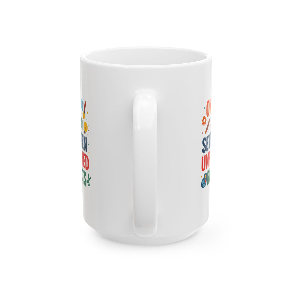 ADHD Owner Of Seventeen Unfinished Projects Coffee Mug | ADHD Awareness Gift | Ceramic Mug