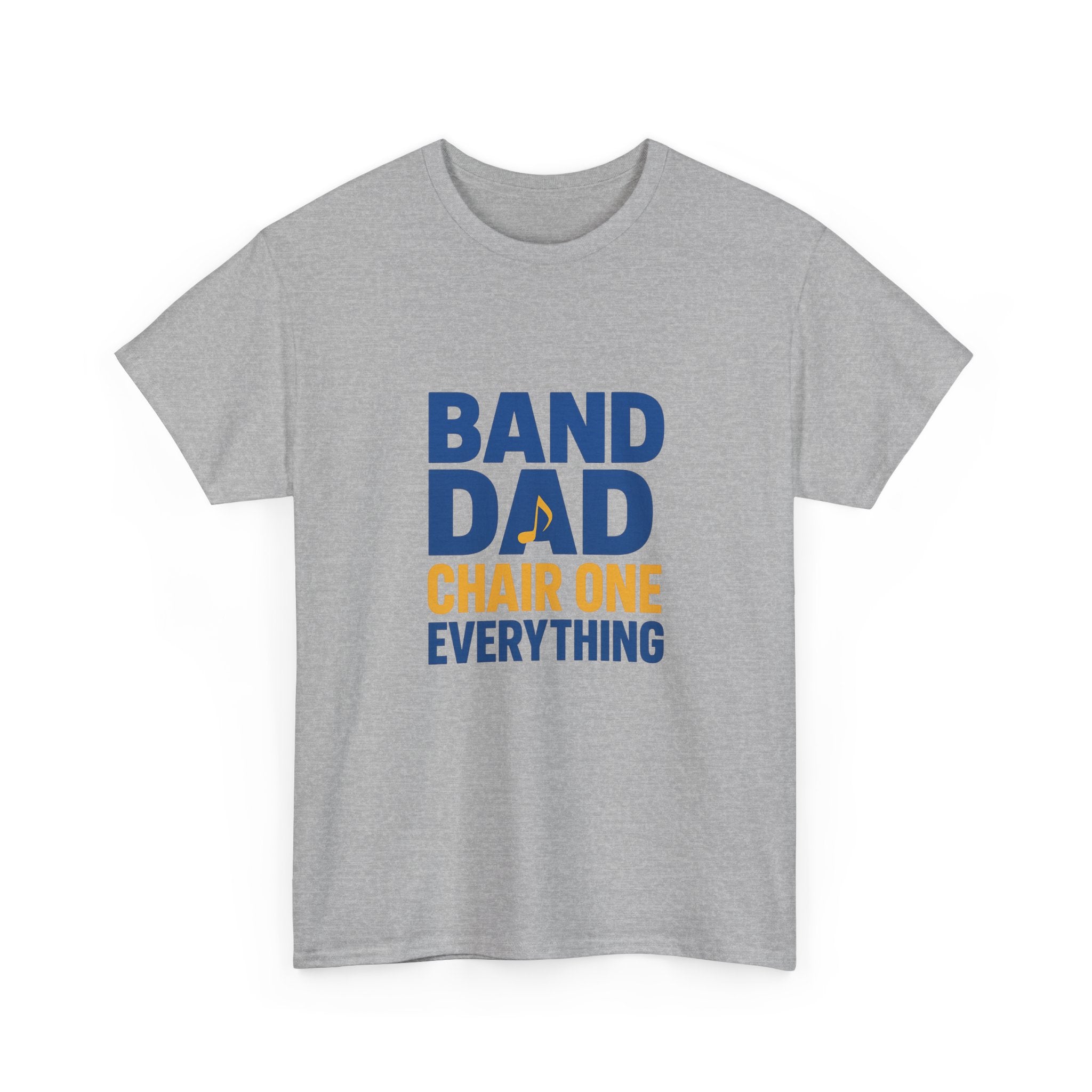 Band Dad Chair One Everything T-Shirt | Gift for Dad | Graphic Tee