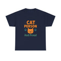Cat Person And Proud T-Shirt | Cat Lover Gift | Graphic Tee