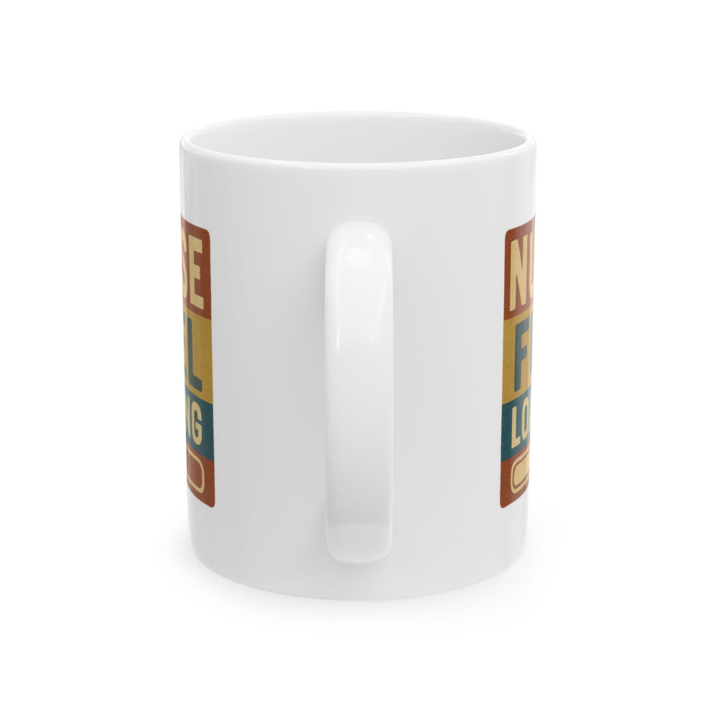 Nurse Fuel Loading Coffee Mug | Nurse Coffee Gift | Ceramic Mug