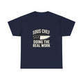 Sous Chef Doing The Real Work T-Shirt | Chef Gift | Graphic Tee