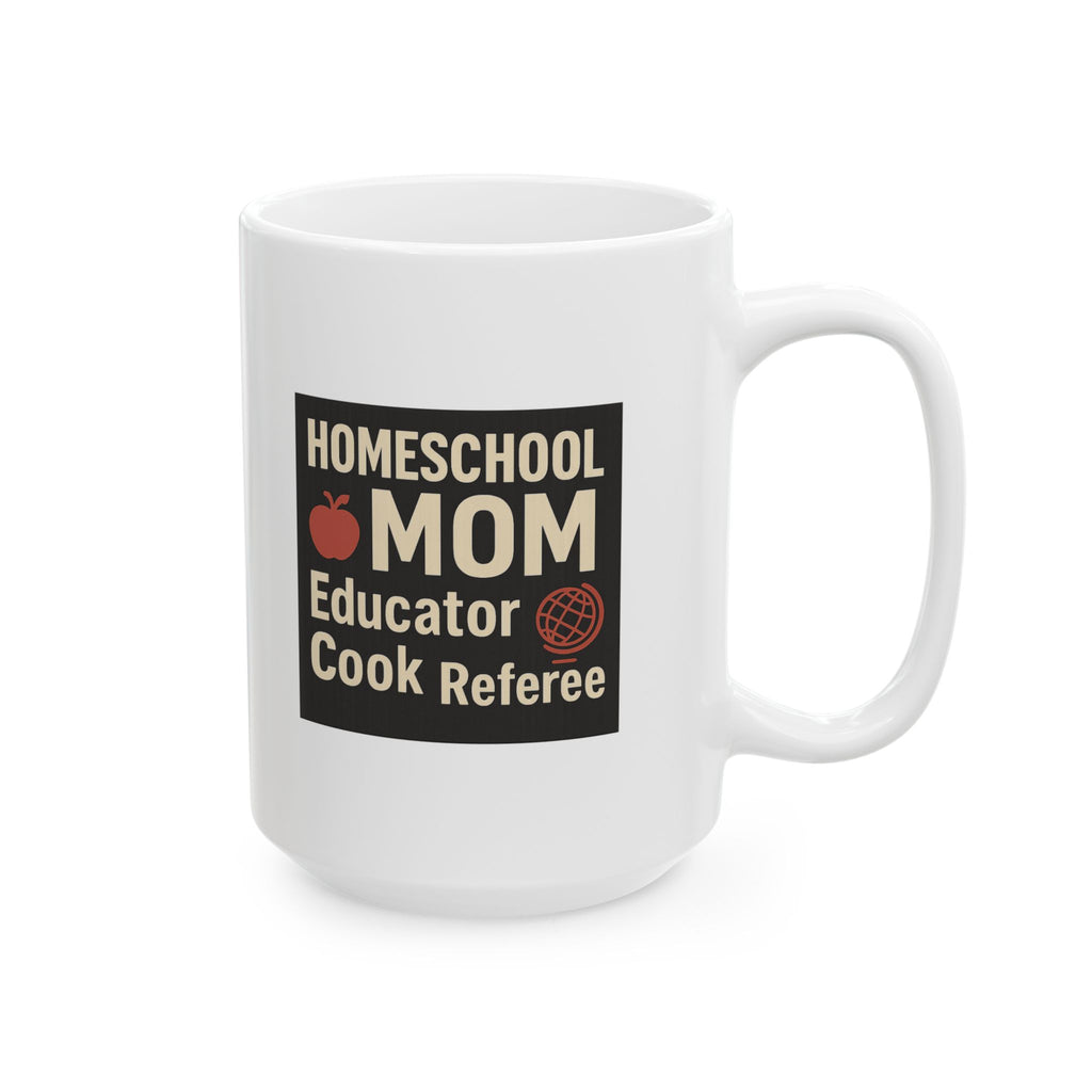 Homeschool Mom Educator Cook Referee Ceramic Mug