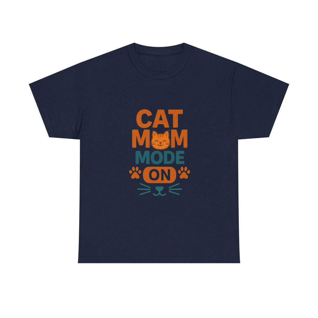 Cat Mom Mode On T-Shirt | Funny Cat Gift | Graphic Tee