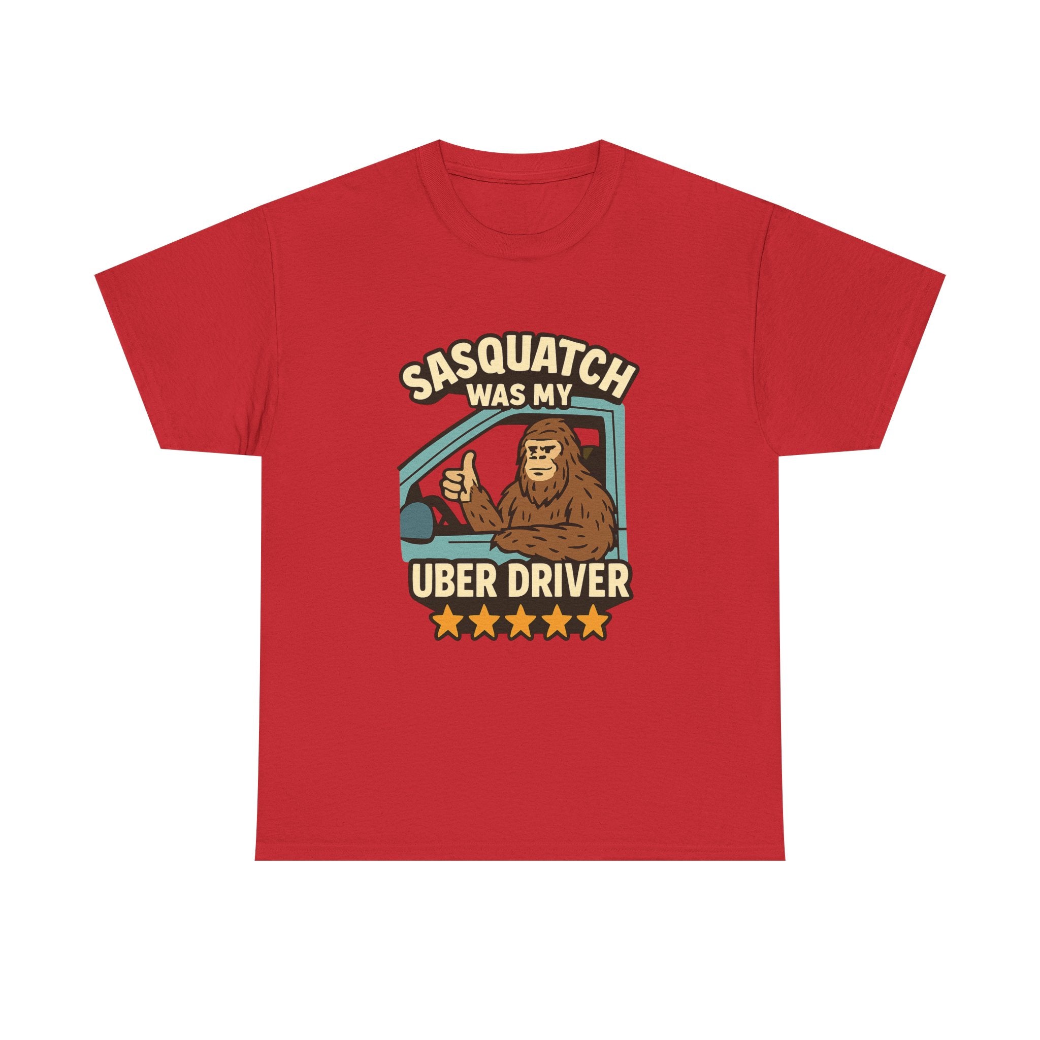 Sasquatch Was My Uber Driver T-Shirt | Unique Gift | Graphic Tee