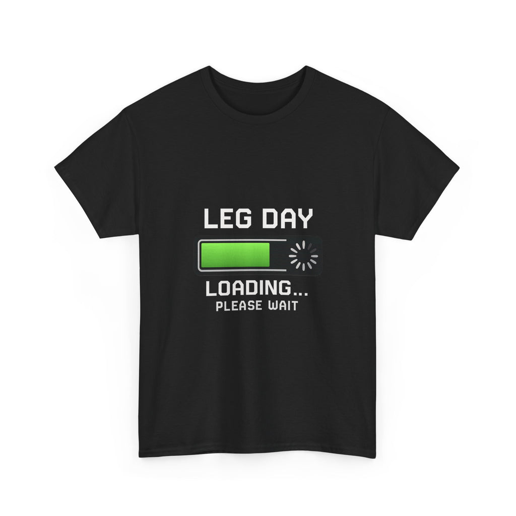 Leg Day Loading Please Wait Gym T-Shirt | Unique Gift | Graphic Tee