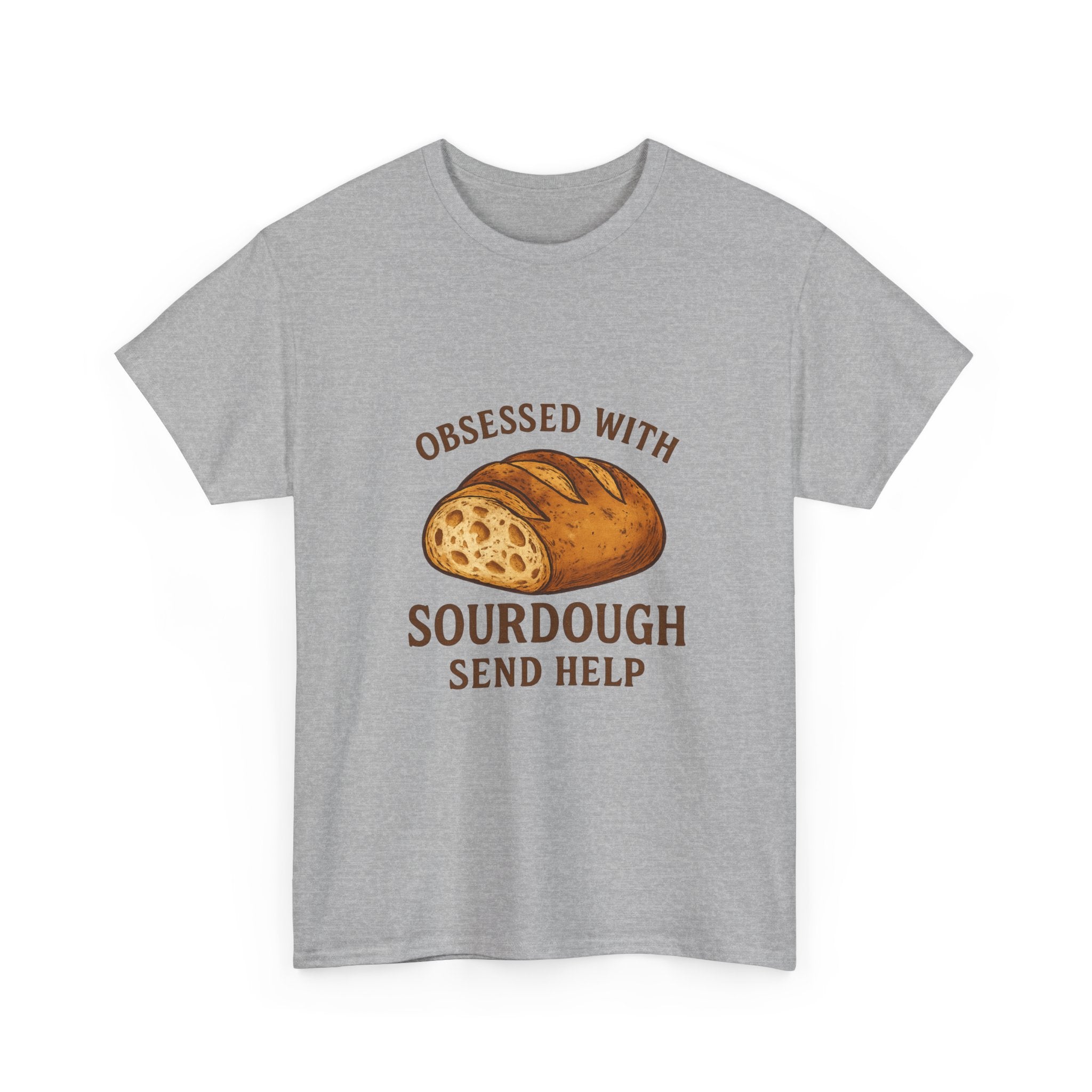 Obsessed With Sourdough Send Help T-Shirt | Unique Gift | Graphic Tee