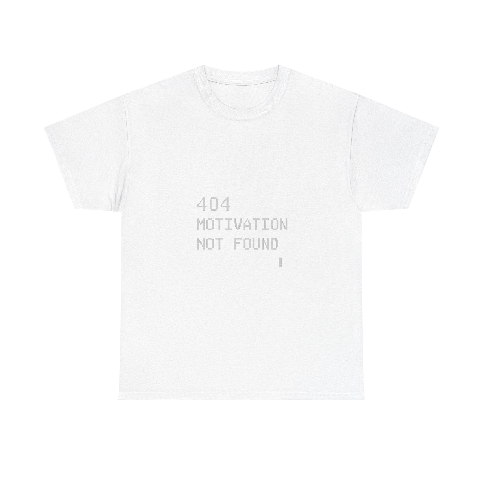 404 Motivation Not Found Programmer T-Shirt | Programmer Gift | Graphic Tee