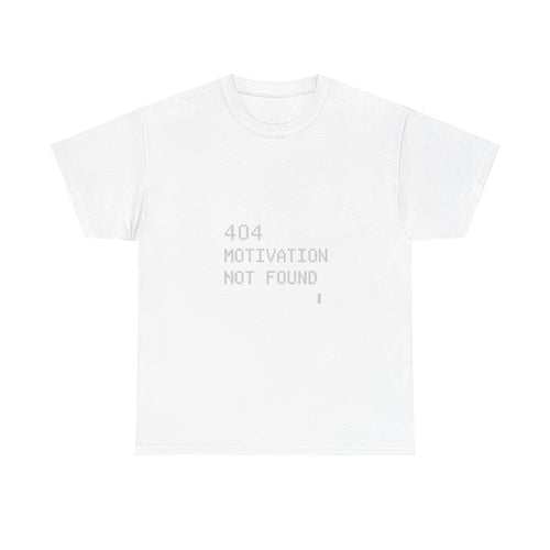 404 Motivation Not Found Programmer T-Shirt | Programmer Gift | Graphic Tee